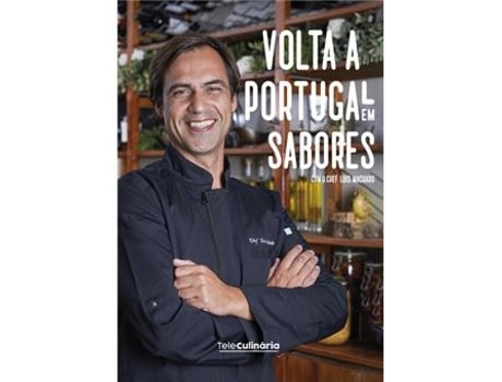 Livro Volta a Portugal em Sabores - Com o Chef Luis Machado de TeleCulinária, Chef Luis Machado (Português)