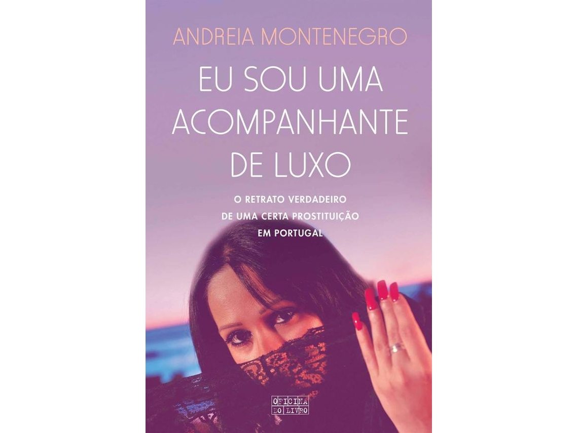 Livro Eu Sou uma Acompanhante de Luxo de Andreia Montenegro | Worten.pt