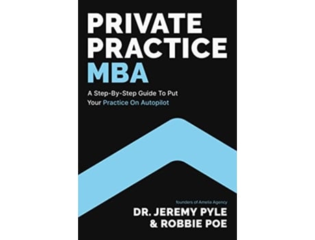 Livro Private Practice MBA de Dr Jeremy Pyle e Robbie Poe (Inglês - Capa Dura)