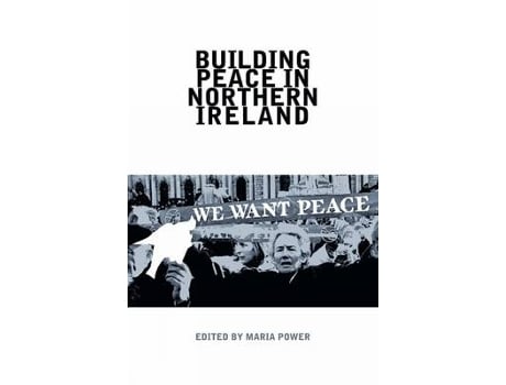 Livro building peace in northern ireland de edited by maria power (inglês)