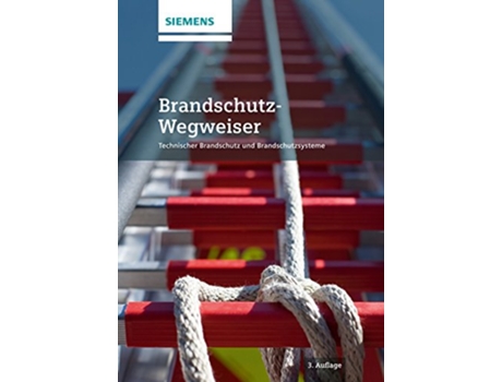 Livro BrandschutzWegweiser Technischer Brandschutz und Brandschutzsysteme German Edition de Siemens (Alemão)