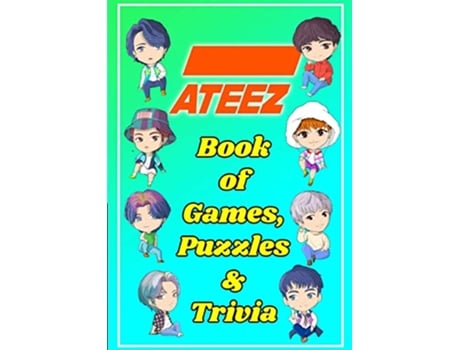 Livro ATEEZ Book Of Games Puzzles and Trivia The Ultimate Puzzle Book for ATINY of All Ages de Kpop Ftw (Inglês)