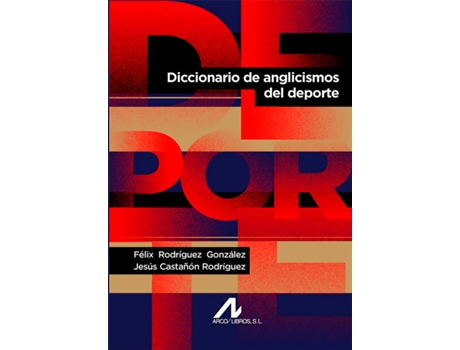 Livro Diccionario De Anglicismos Del Deporte de Felix Rodriguez Gonzalez (Espanhol)