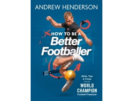 Livro how to be a better footballer de andrew henderson (inglês)