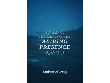 Livro secret of the abiding presence, the de andrew murray (inglês)