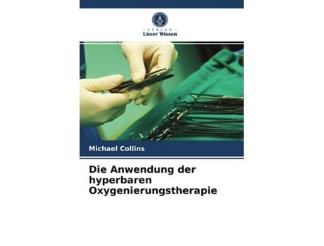 Livro Die Anwendung der hyperbaren Oxygenierungstherapie German Edition de Michael Collins (Alemão)