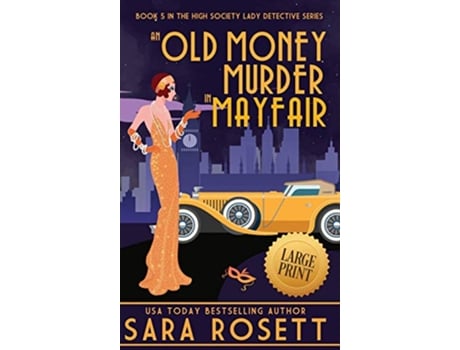 Livro An Old Money Murder in Mayfair High Society Lady Detective de Sara Rosett (Inglês)