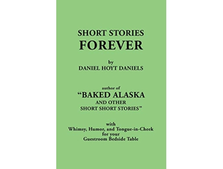 Livro Short Stories Forever de Daniel Hoyt Daniels (Inglês)