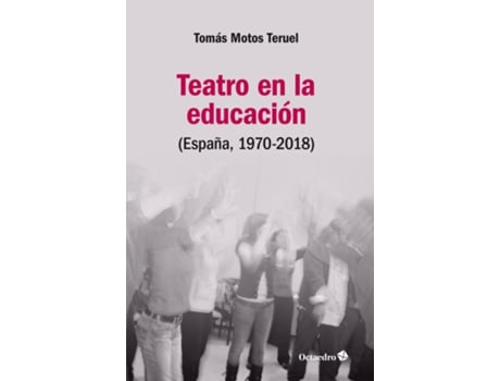 Livro Teatro En La Educaciùn de Tomás Motos Teruel (Espanhol)