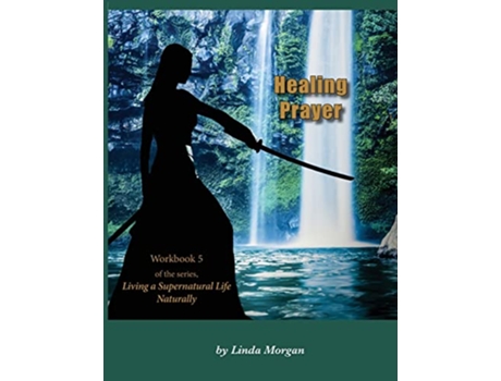 Livro Healing Prayer de Linda Morgan (Inglês)