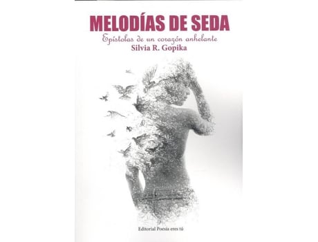 Livro Melod¡As De Seda. Ep¡Stolas De Un Corazon Anhelante de Silvia R. Gopika (Espanhol)