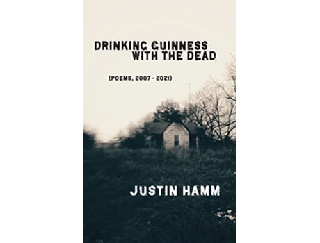 Livro Drinking Guinness with the Dead de Justin Hamm (Inglês)