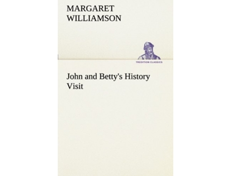 Livro John and Bettys History Visit de Margaret Williamson (Inglês)