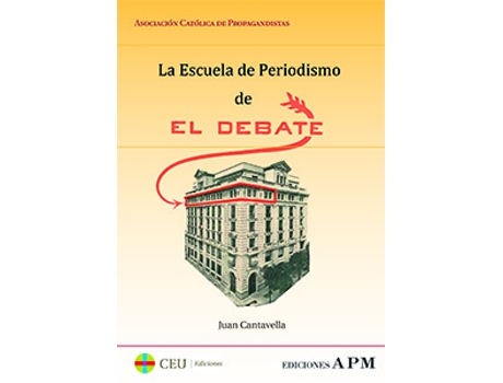 Livro La Escuela De Periodismo De El Debate de Juan Cantavella Velasco (Espanhol)