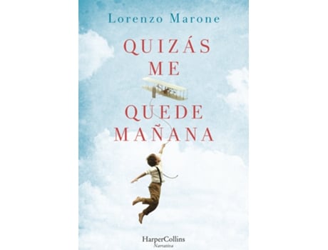 Livro Quizás Me Quede Mañana de Lorenzo Marone (Espanhol)