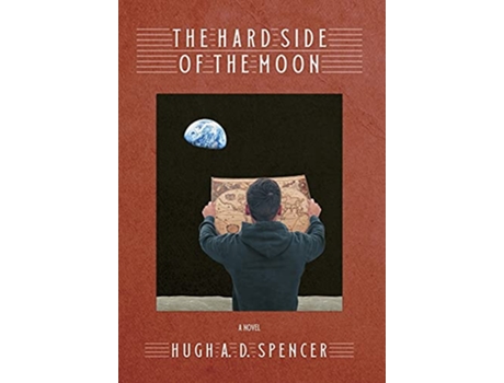 Livro The Hard Side of the Moon de Hugh A D Spencer (Inglês)