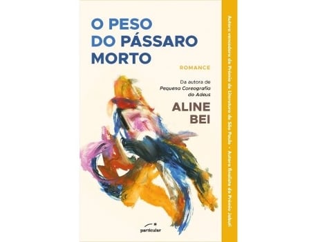 Livro O Peso do Pássaro Morto de Aline Bei (Português)