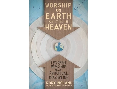 Livro worship on earth as it is in heaven de rory noland (inglês)