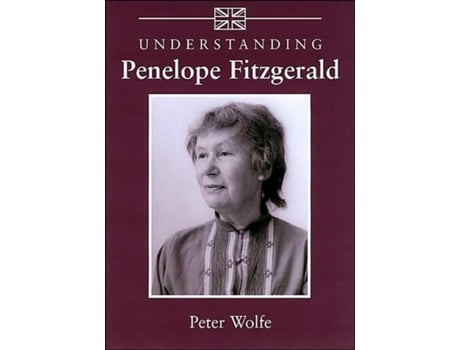 Livro understanding penelope fitzgerald de peter wolfe (inglês)