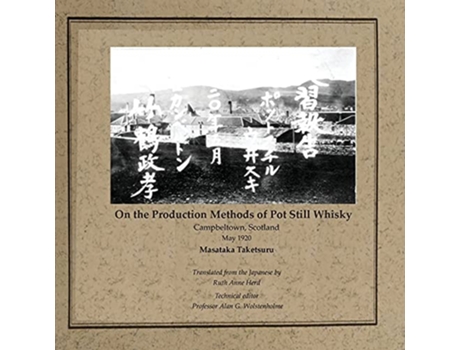 Livro On the Production Methods of Pot Still Whisky Campbeltown Scotland May 1920 de Masataka Taketsuru (Inglês)