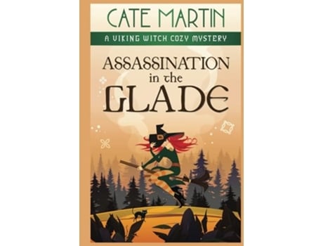 Livro Assassination in the Glade A Viking Witch Cozy Mystery de Cate Martin (Inglês - Capa Dura)