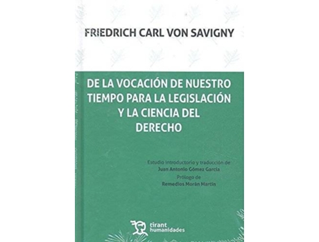 Livro De La Vocación De Nuestro Tiempo Para La Legislación Y La Ciencia Del Derecho de Fiedrich Carl Von Savigny (Espanhol)