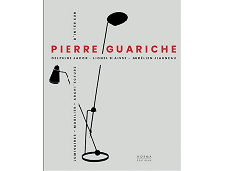 Livro Pierre Guariche English and French Edition de Delphine Jacob Lionel Blaisse Aurélien Jeauneau (Inglês)