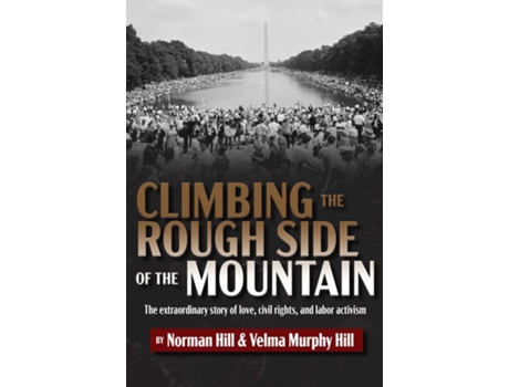 Livro Climbing the Rough Side of the Mountain de Norman Hill e Velma Murphy Hill (Inglês - Capa Dura)