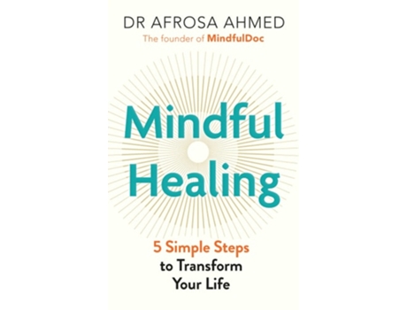 Livro Mindful Healing de Afrosa Ahmed (Inglês - Capa Dura)