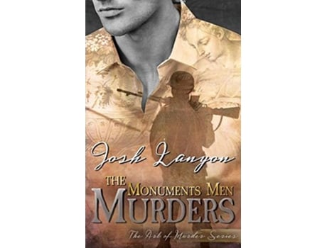 Livro The Monuments Men Murders The Art of Murder 4 de Josh Lanyon (Inglês)