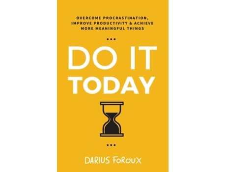 Livro Do It Today de Darius Foroux (Inglês)