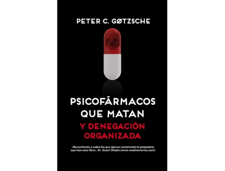 Livro Psicofármacos Que Matan [2ª Edición] de Peter Gotzsche (Espanhol)