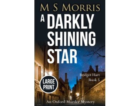 Livro A Darkly Shining Star Large Print An Oxford Murder Mystery Bridget Hart de M S Morris (Inglês)