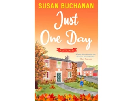 Livro Just One Day Autumn the perfect hug of a book for those cold autumn evenings de Susan Buchanan (Inglês)