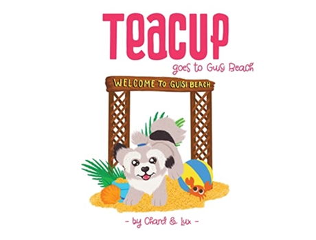 Livro Teacup goes to Guisi Beach The Adventures of Teacup de Chard (Inglês)