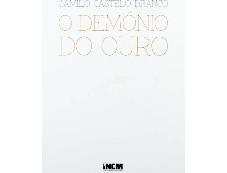 Livro Edição Critica de Camilo Castelo Branco: O DEMÓNIO DO OURO de Ivo Castro (Português - 2014)