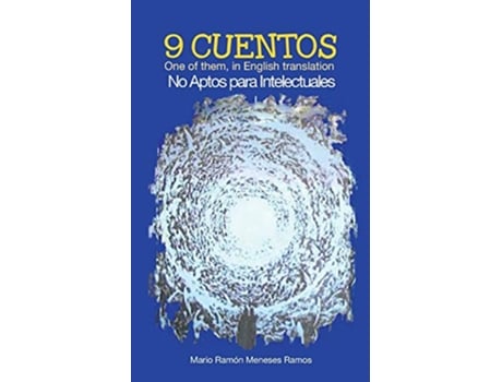 Livro 9 Cuentos One of them in English Translation No Aptos para Intelectuales Spanish Edition de Mario Ramón Meneses Ramos (Espanhol)