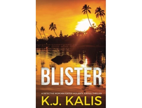 Livro Blister A Detective Morgan Foster Vigilante Justice Thriller de Kj Kalis (Inglês)