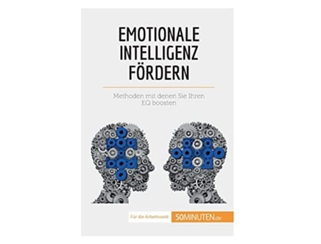 Livro Emotionale Intelligenz fördern Methoden mit denen Sie Ihren EQ boosten Coaching German Edition de Maïlys Charlier (Alemão)