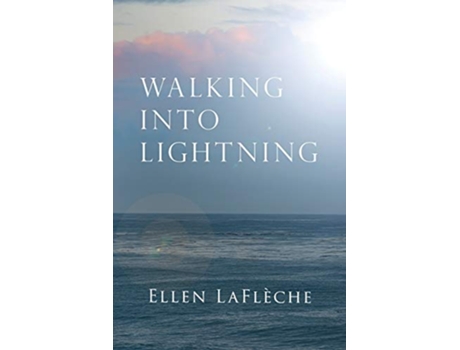 Livro Walking Into Lightning de Ellen Laflèche (Inglês)