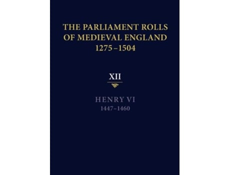 Livro The Parliament Rolls of Medieval England 12751504 XII Henry VI 14471460 de Anne Curry (Inglês)