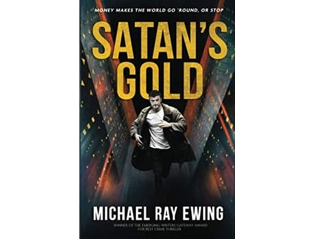 Livro Satans Gold Money makes the world go round Or stop A Tyler Jackson Thriller de Michael Ray Ewing (Inglês)