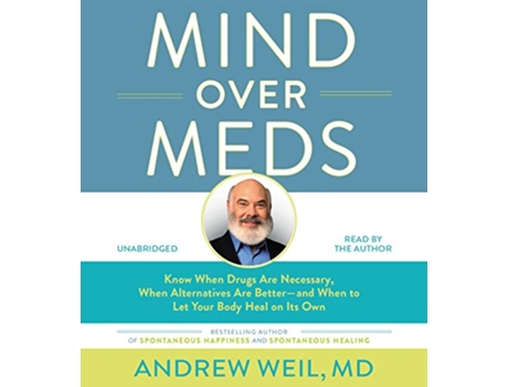 Livro Mind Over Meds de Andrew Weil Md (Inglês)