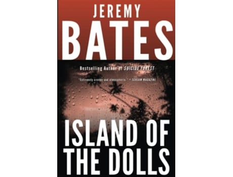 Livro Island of the Dolls Worlds Scariest Places de Jeremy Bates (Inglês)