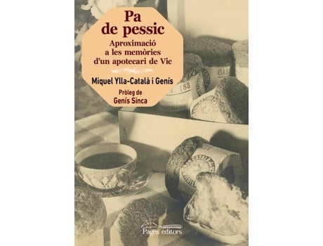 Livro Pa De Pessic Aproximació A Les Memòries DUn Apotecari De V de Miquel Ylla Català (Espanhol)