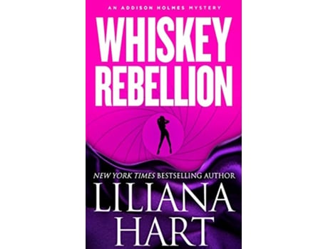 Livro Whiskey Rebellion An Addison Holmes Mystery de Liliana Hart (Inglês)