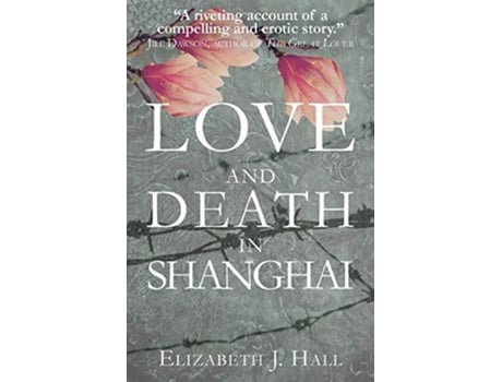 Livro Love and Death in Shanghai de Elizabeth J Hall (Inglês)