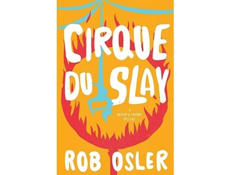 Livro Cirque Du Slay de Rob Osler (Inglês - Capa Dura)