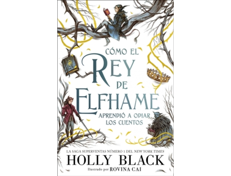 Livro Cómo El Rey De Elfhame Aprendió A Odiar Los Cuentos de Holly Black (Espanhol)