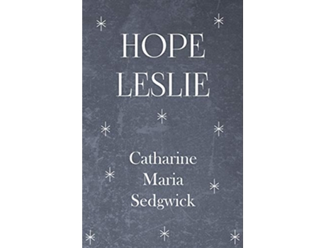 Livro Hope Leslie de Catharine Maria Sedgwick (Inglês)